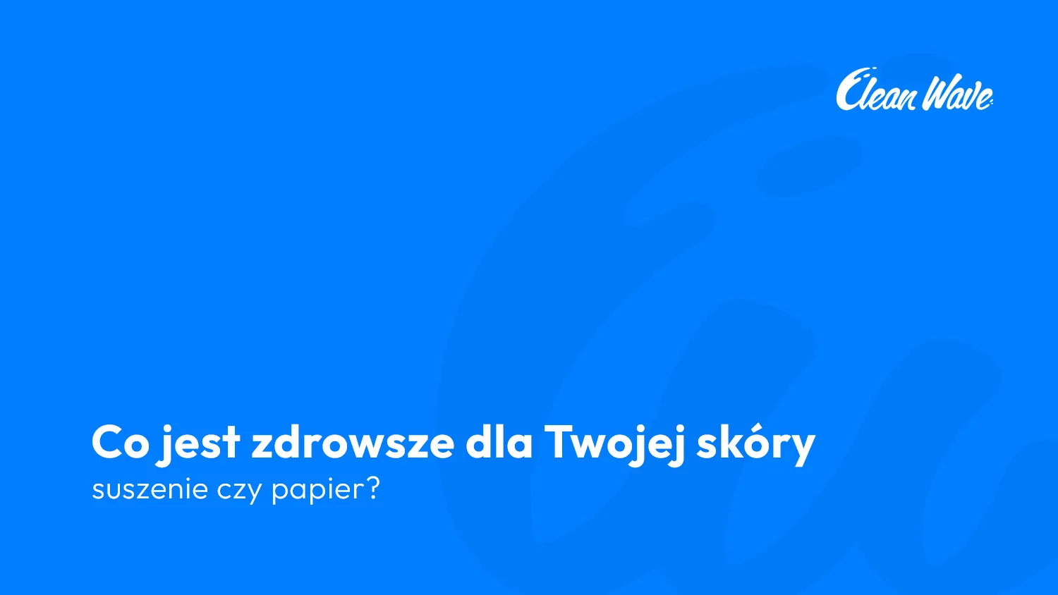 suszenie czy papier dla skóry blog