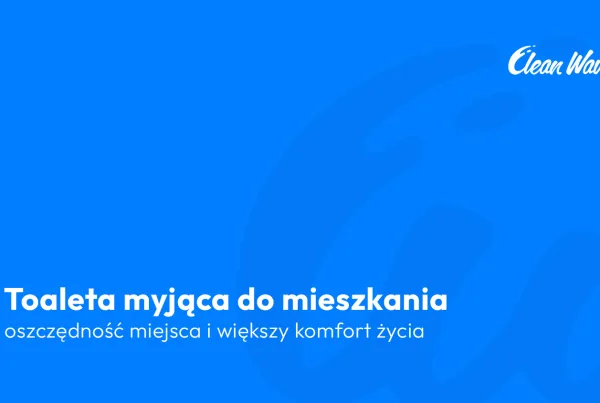 toaleta myjąca do mieszkania
